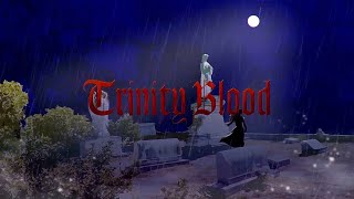 Trinity Blood Opening [Re-animated]