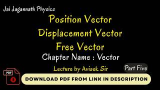 Part 5 | Position Vector and Displacement Vector Class 11 Physics | Vector Mechanics JEE/NEET 2026