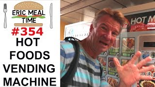 Hot Foods Vending Machine Tokyo - Eric Meal Time #354