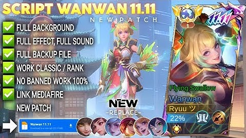 Script Skin Wanwan 11.11 - Flying Swallow No Password | Full Effect Voice | Patch Terbaru