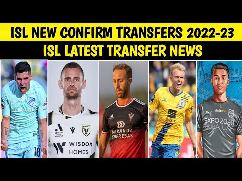 ISL All Confirm Transfers 2022-23 || ISL Latest Transfer News