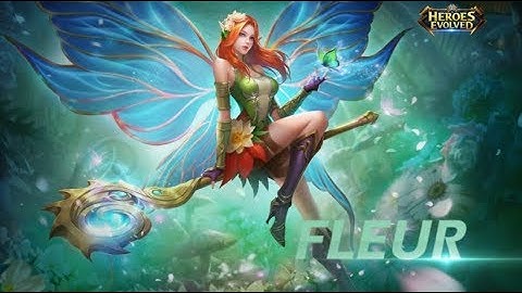 Heroes Evolved: Fleur Introduction