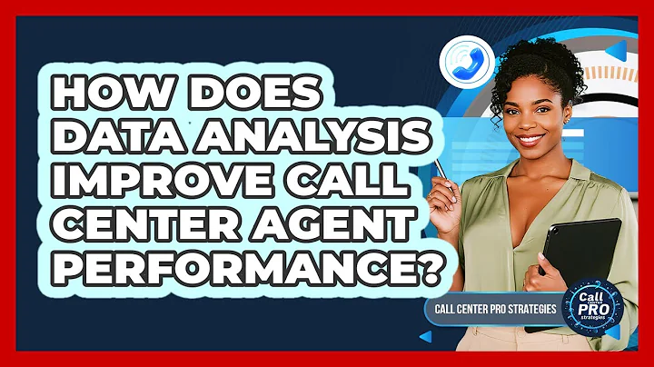 How Does Data Analysis Improve Call Center Agent Performance?