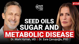 METABOLIC HEALTH: SEED OILS, LEAKY GUT, ALZHEIMER'S AND LONGEVITY | 114 DR. MARK HYMAN,MD