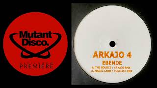 PREMIERE : Ebende - The Source (Arkajo)