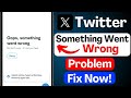 X Something Went Wrong Error Fix | Twitter Not Working | X App Problem Solution 2026