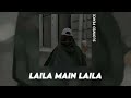 Laila Main Laila Raees Perfect Slowed Reverb Bonus