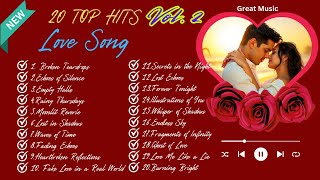 β€οΈ20 Top Hits Love Songs Vol  2/π Romantic Song Playlist π