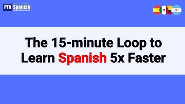 Learn Spanish: Repeat this 15-minute Loop Until Conversationally Fluent.