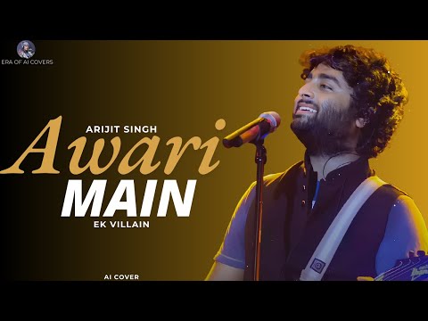 Awari Main Unplugged I Arijit Singh I AI Cover I Ek Villain I Lyrical Video