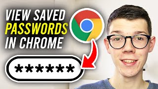 How To View Saved Passwords In Google Chrome - Full Guide