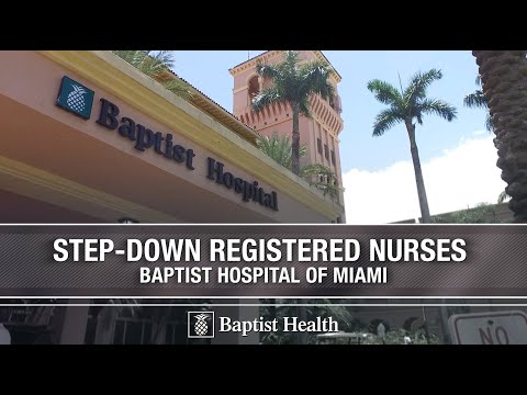 Step-Down Registered Nurses at Baptist Hospital of Miami