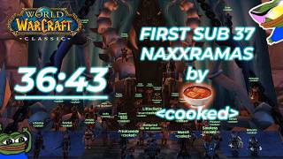 Naxxramas World Record by cooked in 36:43 - First SUB37 - Warrior PoV