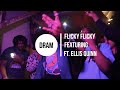 DRAM ft Ellis Quinn - FLICKY FLICKY