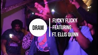 DRAM ft Ellis Quinn - FLICKY FLICKY