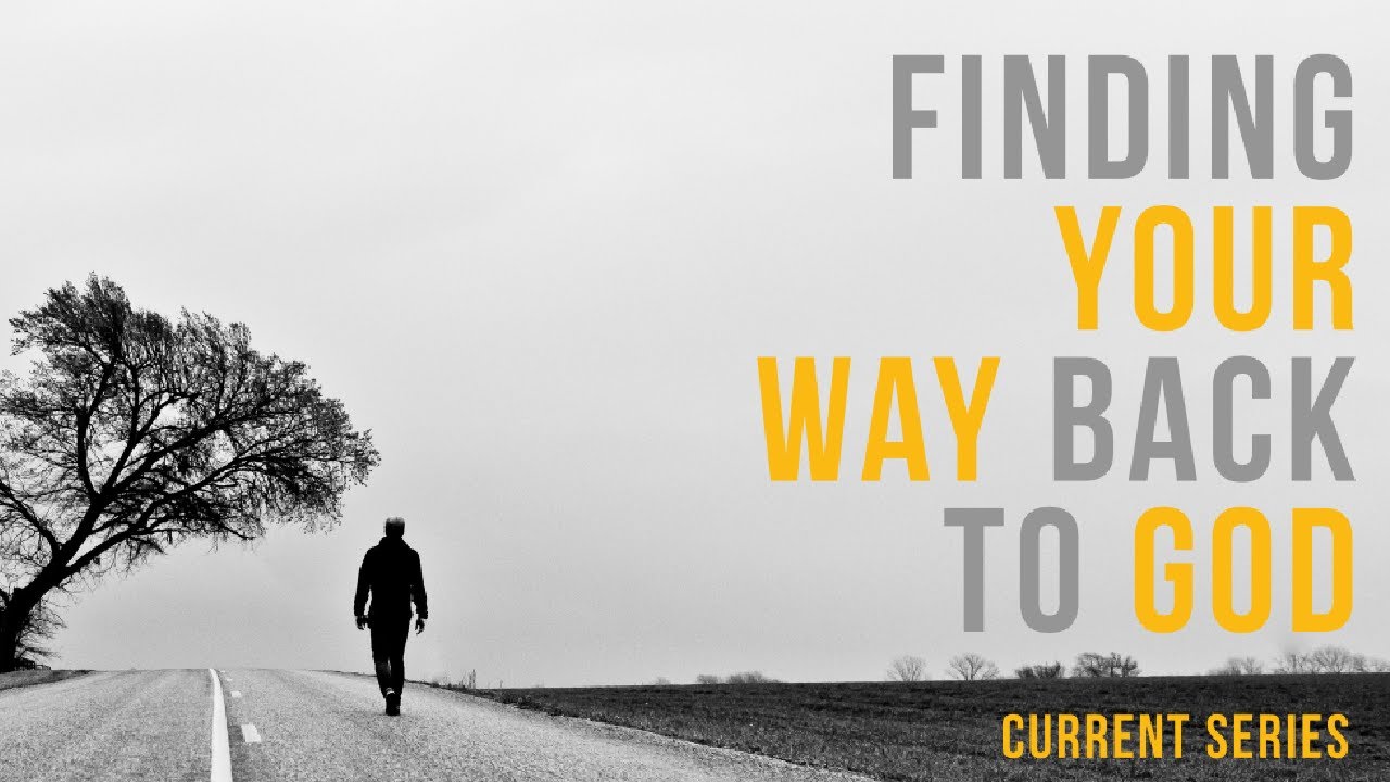 Finding Your Way Back to God - Stay In The Moment - YouTube