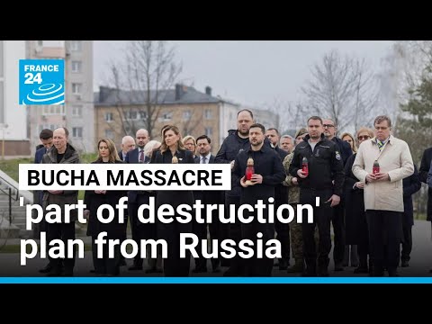 Bucha massacre 'part of deliberate campaign to pave a road of destruction to Kyiv' • FRANCE 24