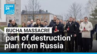 Bucha massacre 'part of deliberate campaign to pave a road of destruction to Kyiv' • FRANCE 24