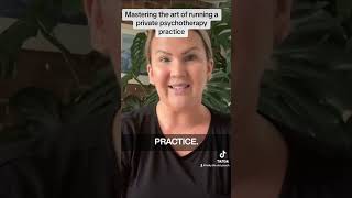 How To Run Your Private Psychotherapy Practice