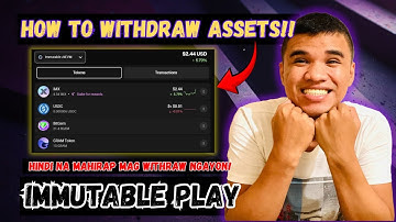 IMMUTABLE PLAY MADALI NG MAKA WITHDRAW NG ASSETS | Tagalog
