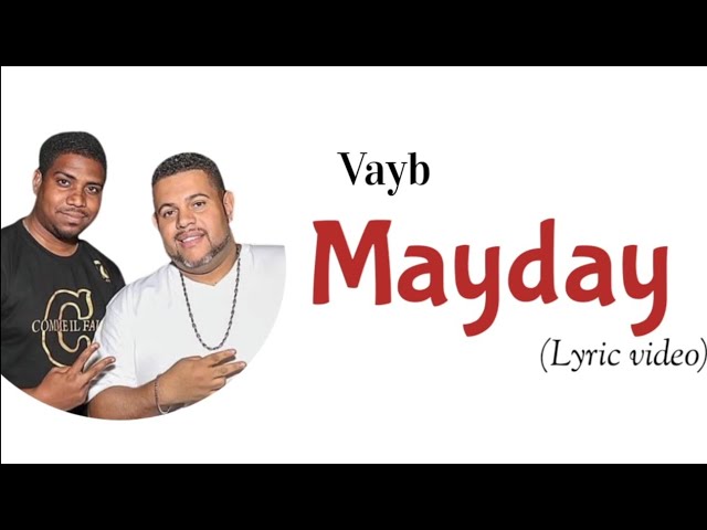 Vayb-Mayday (Lyrics Video) Vayb-Mayday (Lyrics Video)