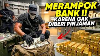 NEKAD MERAMPOK BANK KARENA GAK DIBERI PINJAMAN !! • ALUR CERITA FILM