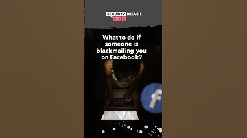 What to do if someone is blackmailing you on Facebook?