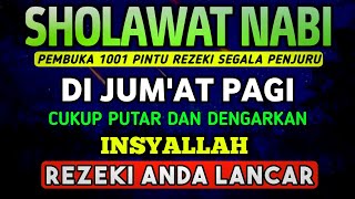 Download Lagu SHOLAWAT PENARIK REZEKI PALING DAHSYAT, Sholawat Nabi Muhammad SAW, SALAWAT JIBRIL PALING MERDU MP3