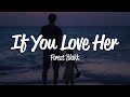 Forest Blakk - If You Love Her (Lyrics)