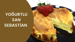 Yoğurtlu San Sebastian Tarifi