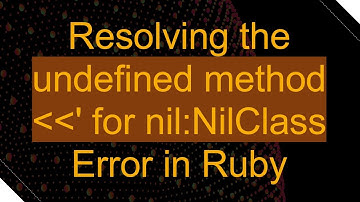 Resolving the undefined method   