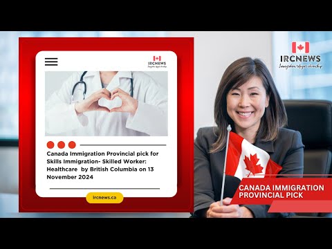 Provincial pick for Skills Immigration- Skilled Worker: Healthcare  by British Columbia on 13 Nov