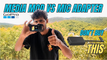 GoPro Hero10 MEDIA MOD Vs MIC ADAPTER | Create the problem Sell the solution ?