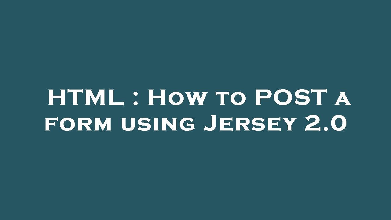 HTML : How to POST a form using Jersey 2.0 - YouTube