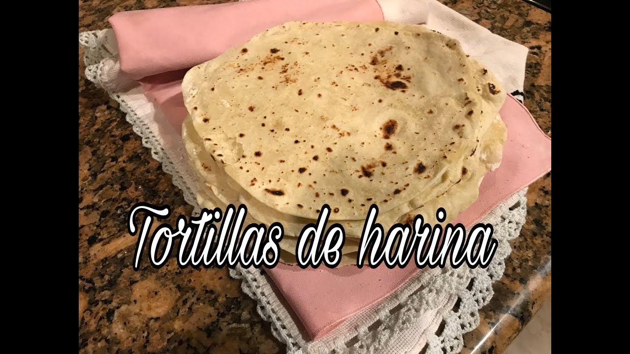 Tortillas De Harina Caseras , Suaves Y Esponjosas YouTube