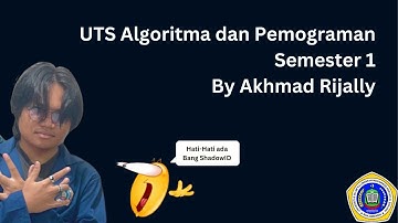 UTS Algoritma dan Pemograman | Akhmad Rijally 2410010075 TI 1D REG BJM