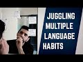 The Struggles Of Juggling Language Learning Habits | Polyglot Language Tips