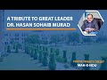 A tribute to dr hasan sohaib murad