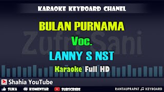 BULAN PURNAMA VOC. LANNY S NST │ KARAOKE TAPSEL MIX KN7000