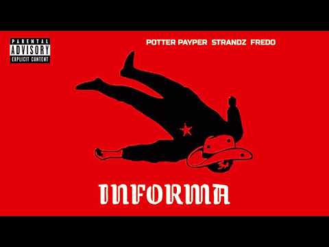 POTTER PAYPER x STRANDZ x FREDO - INFORMA