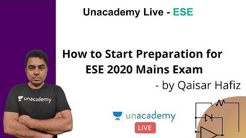 ESE 2020 Mains | How to Start Preparation for ESE 2020 Mains Exam | ECE | Qaisar Hafiz