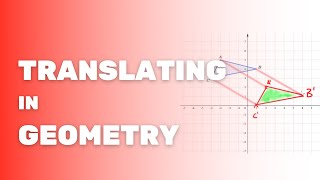 How to Translate in Geometry - Math