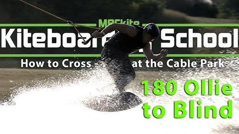 How to 180 Ollie to Blind: Kiteboarding School - Cross Training at the Cable Park - Ep 3