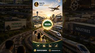 YEIDA Sirf Plots Nahi, Future Smart City Hai | SKD PROPWORLD