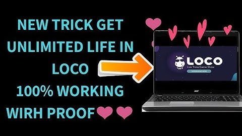 New Loco Unlimited Life Latest Trick 100% working With Proof || Trivia Solution ||
