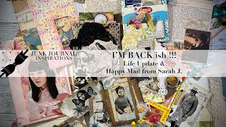 IM BACK (ish)!! Life Update, Chat & Happy Mail from Sarah J !!