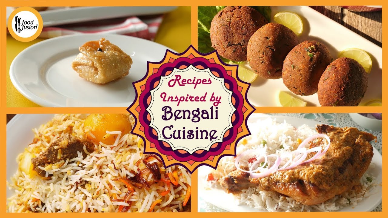 4 Recipes Inspired by Bengali cuisine - Food Fusion