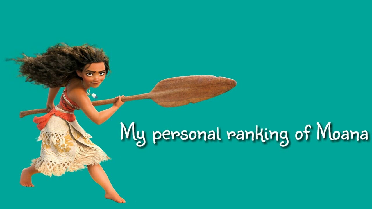 My personal ranking of Moana's voice's [45 Version] (Description!!)