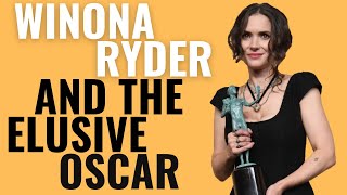 Winona Ryder and the Elusive Oscar | Why She's Never Won