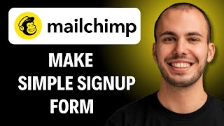 How To Make A Simple Signup Form In Mailchimp Easiest Way [2026 Guide]